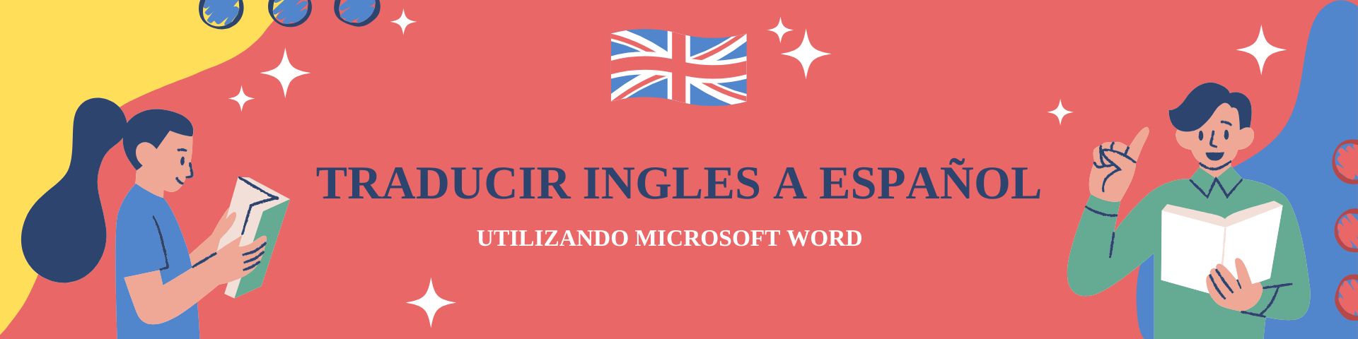 TRADUCIR DEL IDIOMA INGLES A ESPAÑOL, MEDIANTE MICROSOFT WORD